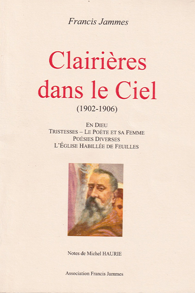 Clairières dans le Ciel (Ed. Ass. Francis Jammes)