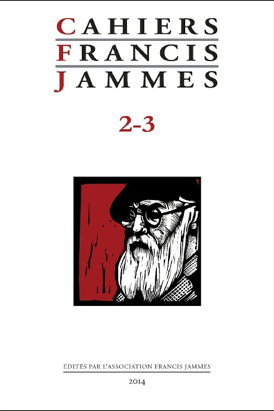Cahiers Francis Jammes N° 2-3 - Visages de Francis Jammes (Décembre 2014)