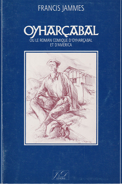 OYHARÇABAL, ou le roman comique d’Oharçabal et d’América